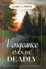 Vengeance Can Be Deadly - Book