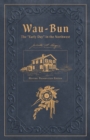 Wau-Bun : Historic Preservation Edition - Book