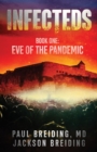 Infecteds : Book One: Eve of the Pandemic - Book