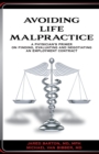 Avoiding Life Malpractice : A Physician's Primer on Finding, Evaluating, and Negotiating an Employment Contract - Book