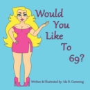 Would You Like To 69? - Book