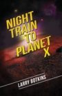 Night Train to Planet X - Book