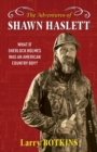 The Adventures of Shawn Haslett : What if Sherlock Holmes was an American Country Boy? - Book