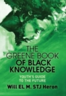 The Greene Book of Black Knowledge : Youth's Guide To The Future - Book