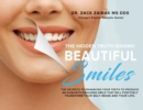 The Hidden Truth Behind Beautiful Smiles : The secrets to enhancing your teeth to produce an exquisite, engaging smile that will positively transform your self-image and your life - Book