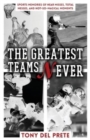 The Greatest Teams Never : Sports Memories of Near Misses, Total Messes, and Not-so-Magical Moments - Book