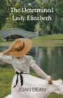The Determined Lady Elizabeth - Book