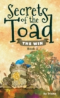 Secrets of the Toad : The Win - Book