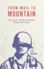 From Mail to Mountain : The story of a 10th Mountain Division Soldier's climb to Glory - Book