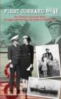 First Command 1941 : Our Family's Survival Story: Struggle, Heartache, and Hope in World War II - Book