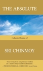 The Absolute : Collected poems of Sri Chinmoy - Book