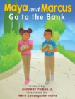Maya and Marcus Go to the Bank - Book