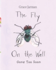 The Fly on The Wall : Gone Too Soon - Book