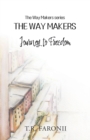 The Waymakers : A Journey to Freedom - Book