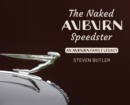 The Naked Auburn Speedster : An Auburn Family Legacy - Book