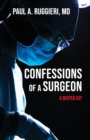 Confessions of a Surgeon : A Deeper Cut - Book