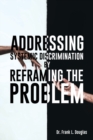 Addressing Systemic Discrimination by Reframing the Problem - Book