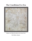 The Crucifixion Eve Era - 3rd Edition - Book