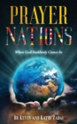 Prayer Nations : When God Suddenly Comes In - Book
