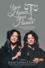 Your Honor, Your Honor : A Journey Through Grief to Restorative Justice - Book