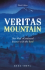 Veritas Mountain : One Man's Continued Journey with the Lord - eBook