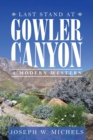 Last Stand at Gowler Canyon : A Modern Western - Book