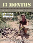 13 Months : In the Bush, in Vietnam, in 1968 - eBook