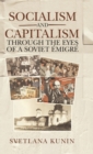 Socialism and Capitalism Through the Eyes of a Soviet Emigre - Book