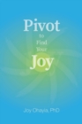 Pivot to Find Your Joy - Book