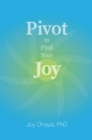Pivot to Find Your Joy - eBook