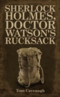 Sherlock Holmes, Doctor Watson's Rucksack - Book