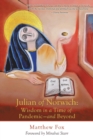 Julian of Norwich : Wisdom in a Time of Pandemic-And Beyond - Book