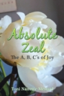 Absolute Zeal : The A, B, C's of Joy - Book