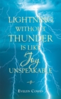 Lightning Without Thunder Is Like Joy Unspeakable - eBook