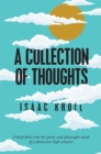 A Collection of Thoughts : A Brief Delve into the Poetic and Distraught Mind             of a Distinctive High-Schooler - eBook