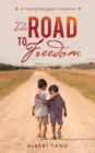 The Road to Freedom : A Young Refugee's Journeys - Book