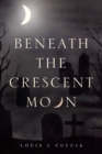 Beneath the Crescent Moon - Book
