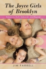 The Joyce Girls of Brooklyn : Rebecca, Ruth, Deborah, and Rachel - Book