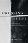Crossing the Line : Leading to Make a Difference - eBook