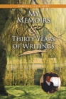 My Memoirs and Thirty Years of Writing - Book