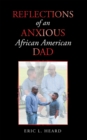 Reflections of an Anxious African American Dad - eBook