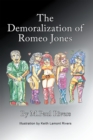 The Demoralization of Romeo Jones - eBook