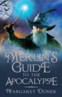 Merlin's Guide to the Apocalypse - Book