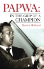 Papwa: in the Grip of a Champion - eBook