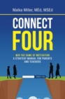 Connect Four : Win the Game of Motivation: a Strategy Manual for Parents and Teachers - Book