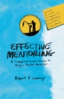 Effective Mentoring : A Comprehensive Guide to Being a Better Mentor - Book
