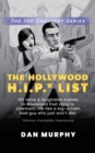 The Hollywood H.I.P.* List : 100 Lame and Laughable Scenes in Movieland That Cling to Cinematic Life Like a Big-Screen Bad Guy Who Just Won't Die! - Book