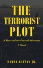 The Terrorist Plot : A Matt and the General Adventure - eBook