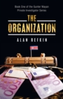 The Organization : Book One of the Gunter Wayan Private Investigator Series - Book
