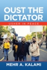 Oust the Dictator : Usher in Peace - eBook